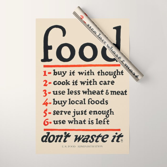 Food, Don'T Waste It - Wwi Poster, 1917 Wrapping Paper