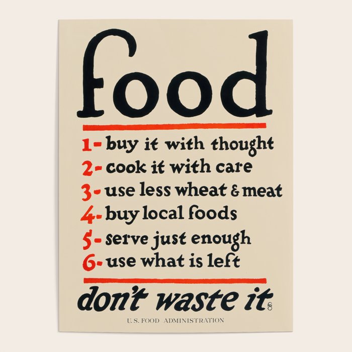Food, Don'T Waste It - Wwi Poster, 1917 Poster
