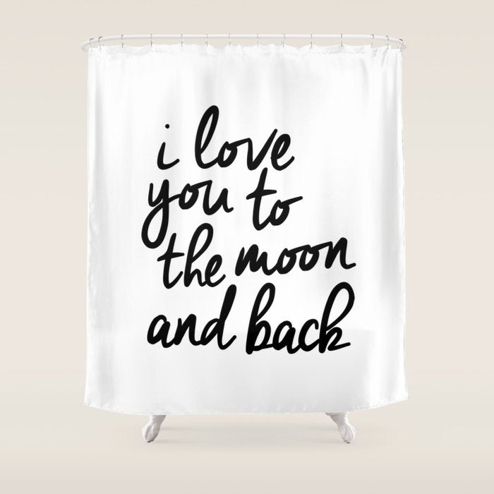 I Love You To The Moon And Back Black-White Kids Room Typography Poster Home Wall Decor Canvas Shower Curtain