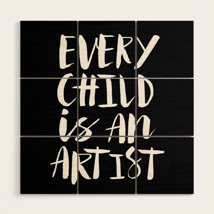 Every Child Is An Artist Pablo Picasso Black And White Typography Quote Home Room Wall Decor Wood Wall Art