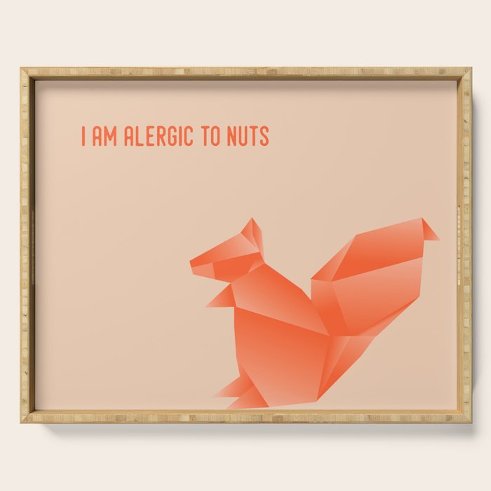 Allergic To Nuts - Origami Orange Squirrel Serving Tray