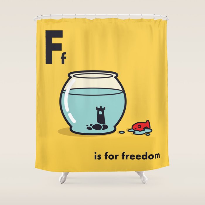 F Is For Freedom - The Irony Shower Curtain