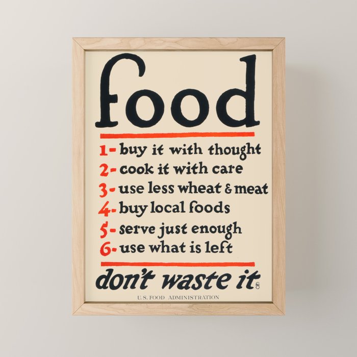 Food, Don'T Waste It - Wwi Poster, 1917 Mini Art Print
