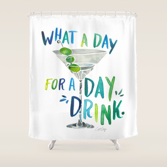 What A Day For A Day Drink - Blue & Green Palette Shower Curtain