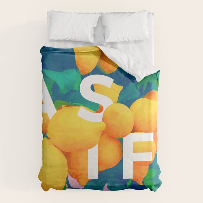 As If. | Typography Attitude Confidence Quote | Lemon Garden Botanical Vintage Quirky Lettering Duvet Cover