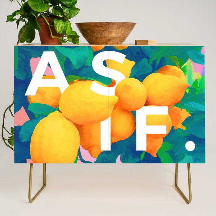 As If. | Typography Attitude Confidence Quote | Lemon Garden Botanical Vintage Quirky Lettering Credenza