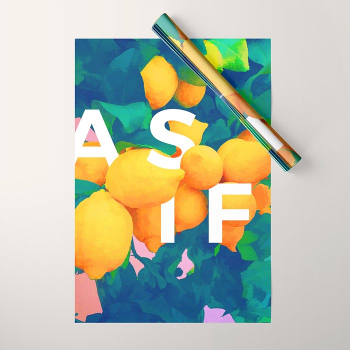 As If. | Typography Attitude Confidence Quote | Lemon Garden Botanical Vintage Quirky Lettering Wrapping Paper