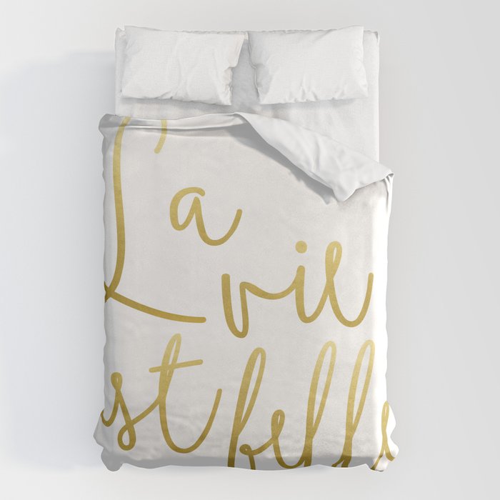 La Vie Est Belle #Homestorie #Typography #Buyart Duvet Cover