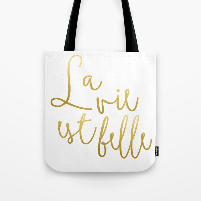 La Vie Est Belle #Homestorie #Typography #Buyart Tote Bag