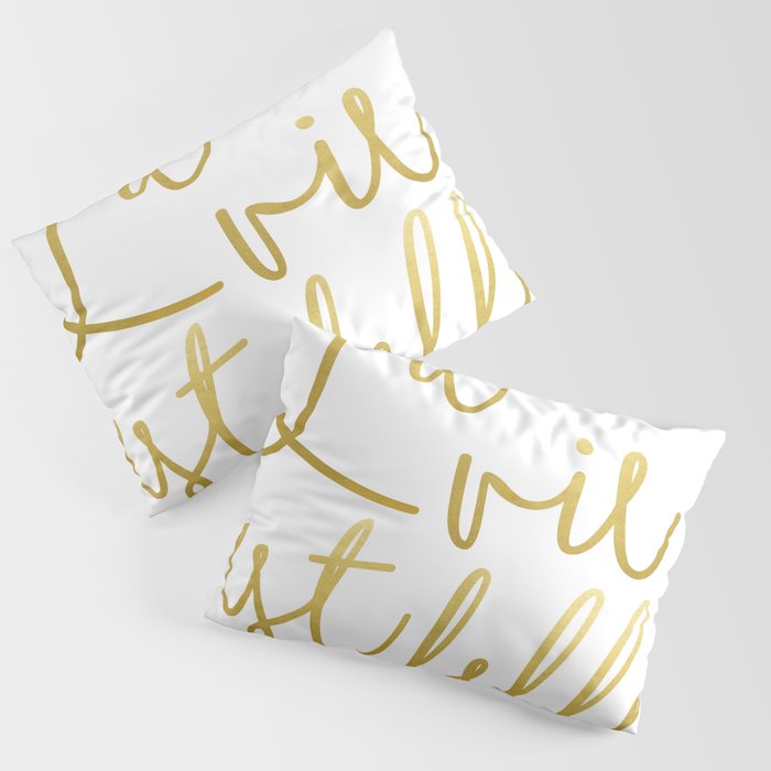 La Vie Est Belle #Homestorie #Typography #Buyart Pillow Sham