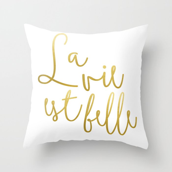 La Vie Est Belle #Homestorie #Typography #Buyart Throw Pillow