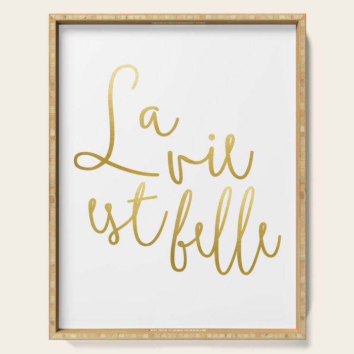 La Vie Est Belle #Homestorie #Typography #Buyart Serving Tray