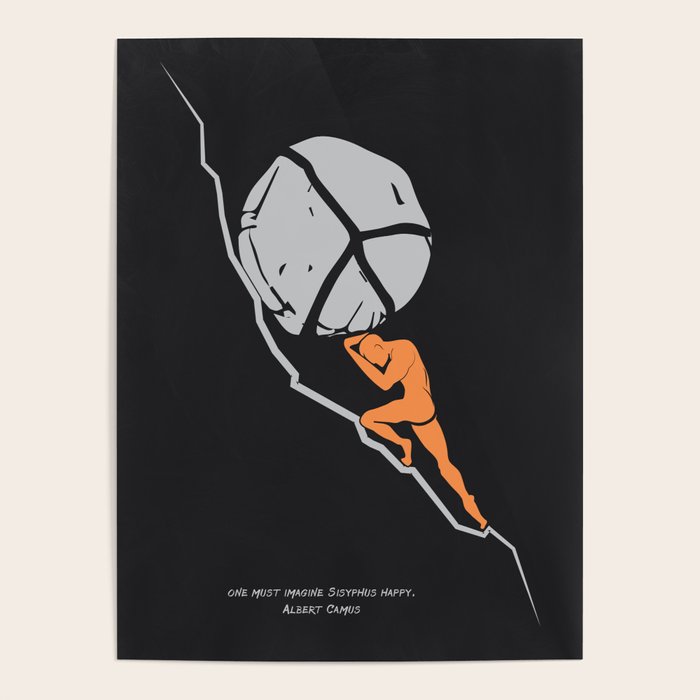 One Must Imagine Sisyphus Happy - Illustration - Albert Camus Quote Poster