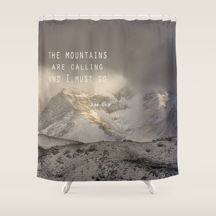 The Mountains Are Calling, And I Must Go.  John Muir. Vintage. Shower Curtain