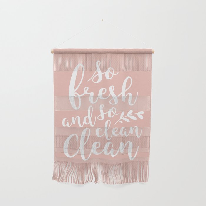 So Fresh So Clean Clean (Pink) Wall Hanging