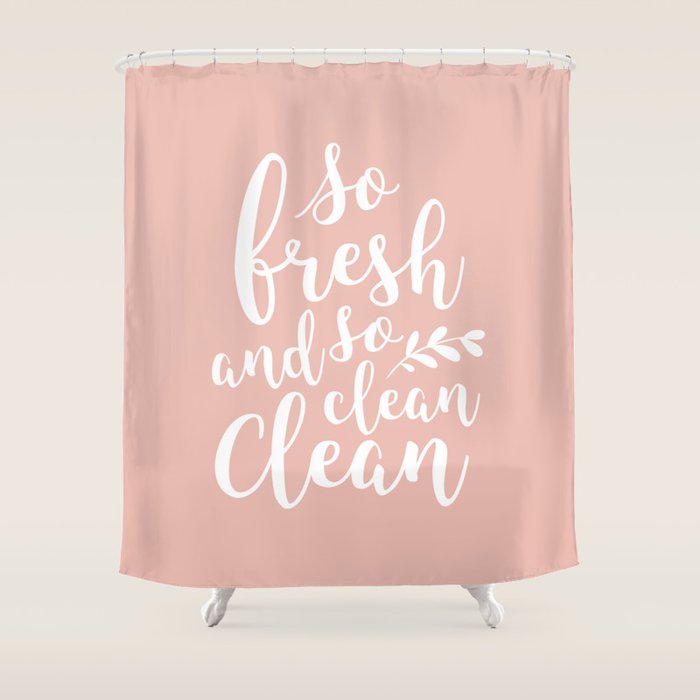 So Fresh So Clean Clean (Pink) Shower Curtain