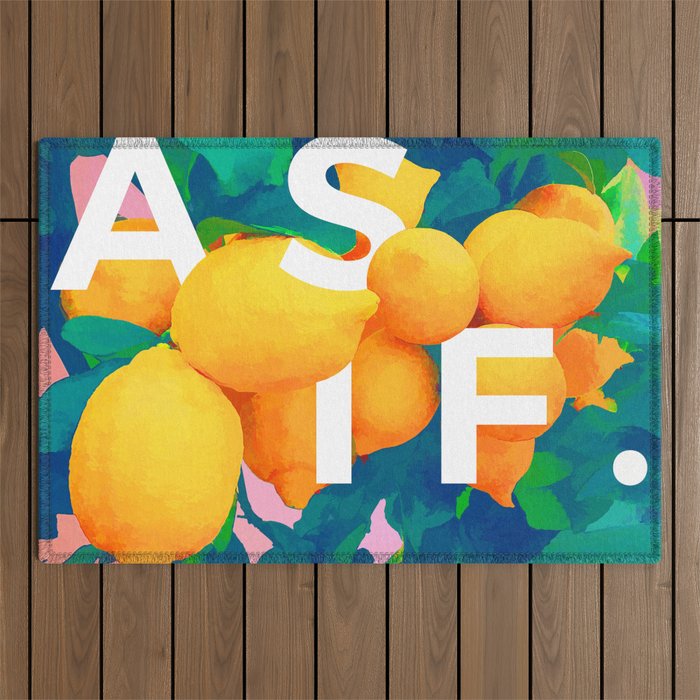As If. | Typography Attitude Confidence Quote | Lemon Garden Botanical Vintage Quirky Lettering Outdoor Rug
