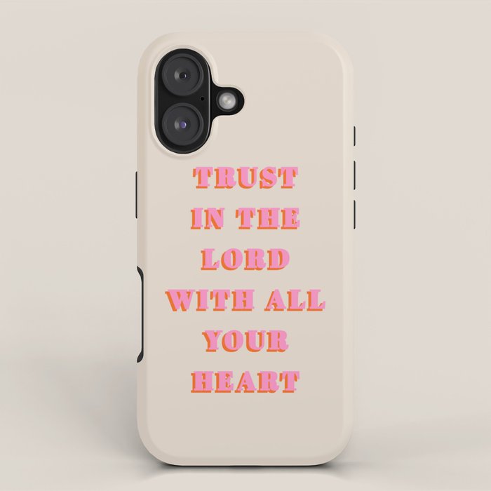 Trust In The Lord With All Your Heart Proverbs 3:5-6 Bible Verse Scripture Wall Art Christian Quote Iphone Case