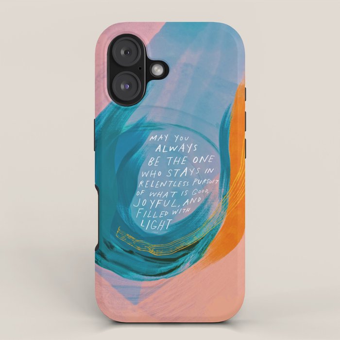 "May You Always Be The One Who Stays In Relentless Pursuit.." Iphone Case