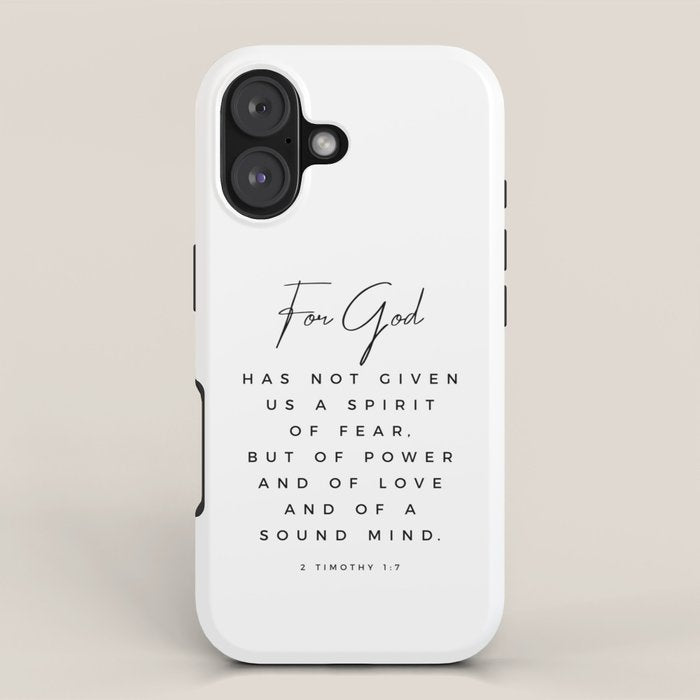 Christian Quote Wall Art 2 Timothy 1 7 For God Hath Not Given Us A Spirit Of Fear Bible Scripture Iphone Case