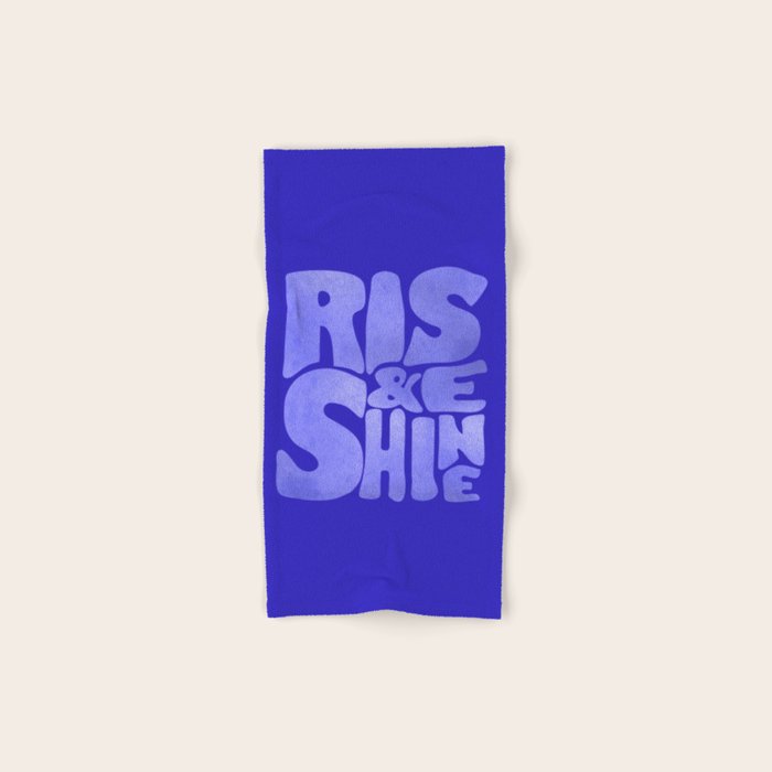 Rise And Shine - Blue Typography Bath Towel