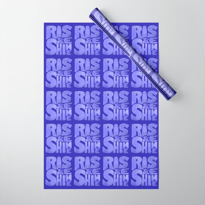 Rise And Shine - Blue Typography Wrapping Paper
