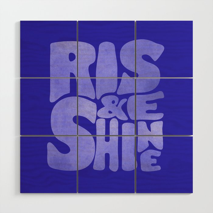 Rise And Shine - Blue Typography Wood Wall Art