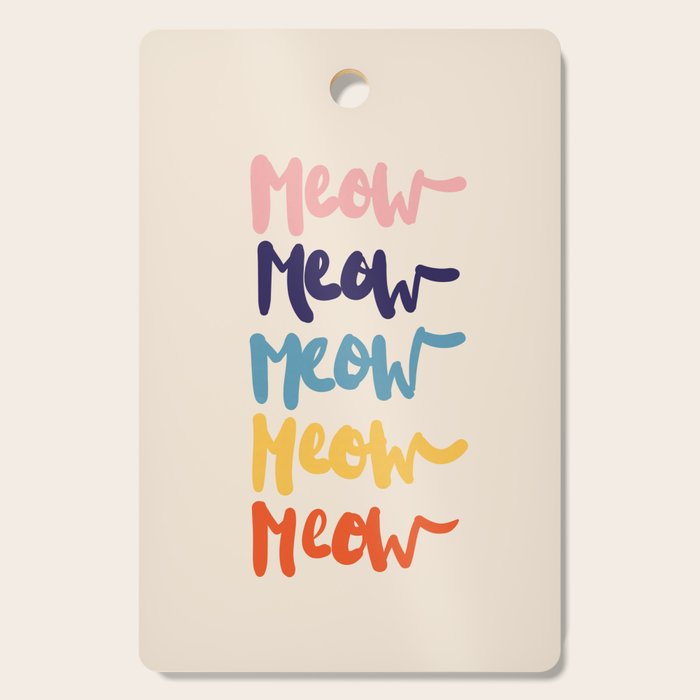 Meow Meow Says The Cat - Typography Cutting Board