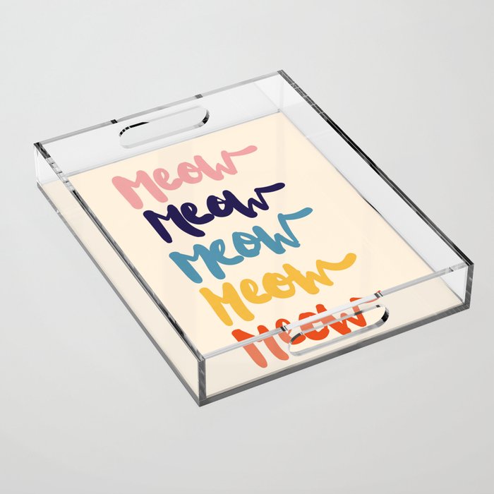 Meow Meow Says The Cat - Typography Acrylic Tray