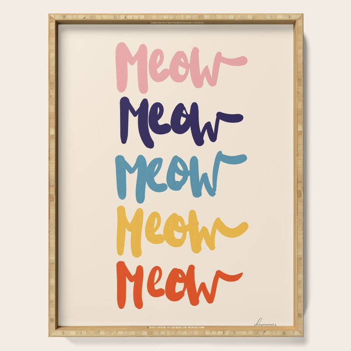 Meow Meow Says The Cat - Typography Serving Tray
