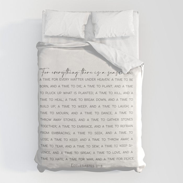 For Everything There Is A Season, Ecclesiastes 3:1-8 Duvet Cover