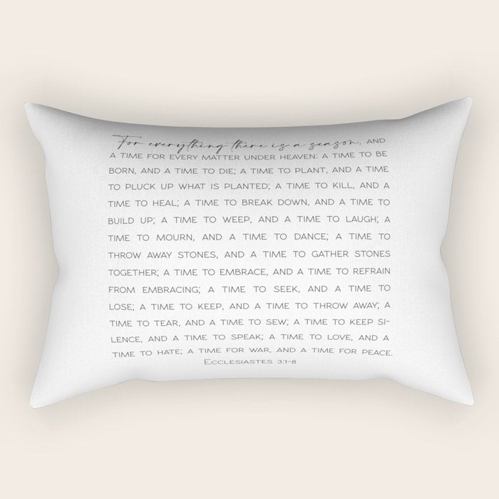 For Everything There Is A Season, Ecclesiastes 3:1-8 Rectangular Pillow