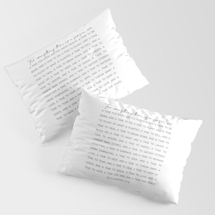 For Everything There Is A Season, Ecclesiastes 3:1-8 Pillow Sham