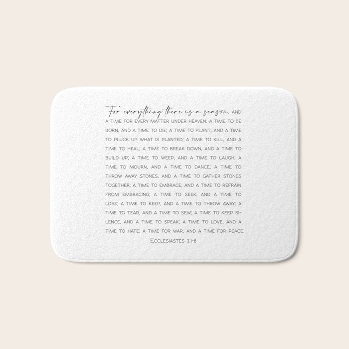 For Everything There Is A Season, Ecclesiastes 3:1-8 Bath Mat