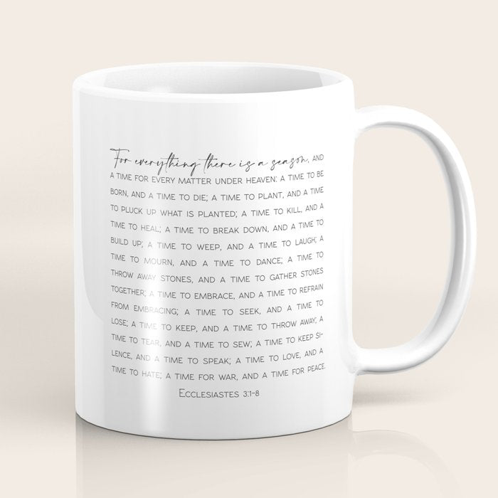 For Everything There Is A Season, Ecclesiastes 3:1-8 Coffee Mug