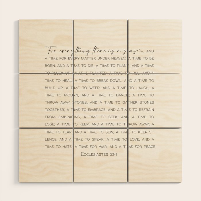 For Everything There Is A Season, Ecclesiastes 3:1-8 Wood Wall Art