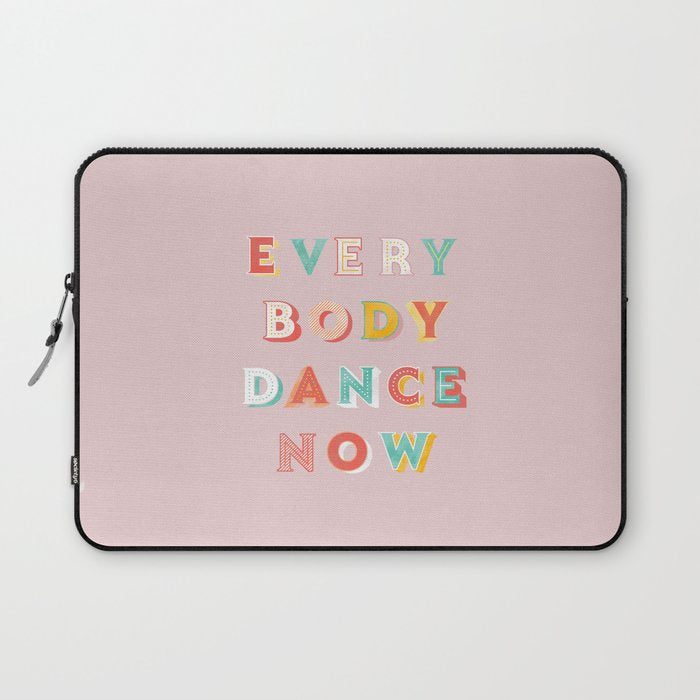 Everybody Dance Now - Bright Typography Laptop Sleeve