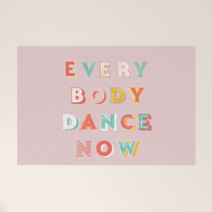 Everybody Dance Now - Bright Typography Welcome Mat