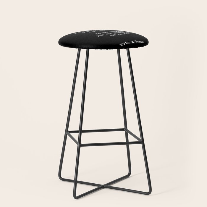 Between Stimulus And Response, There Is A Space. Viktor Frankl Quote Stool