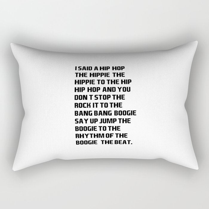 I Said A Hip Hop Hippie To The Hippie Rectangular Pillow