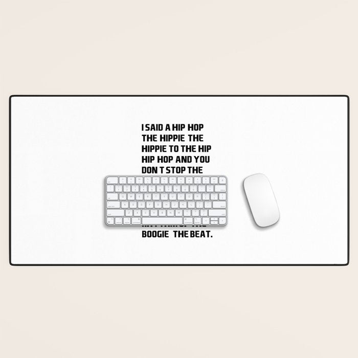 I Said A Hip Hop Hippie To The Hippie Desk Mat