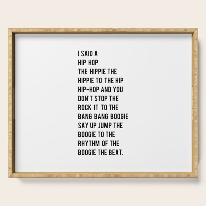 I Said A Hip Hop Hippie To The Hippie Serving Tray