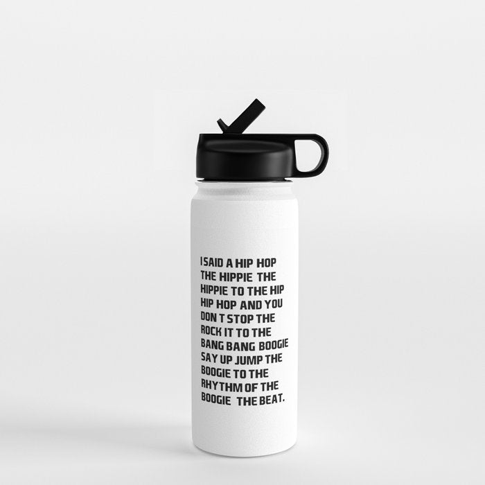 I Said A Hip Hop Hippie To The Hippie Water Bottle