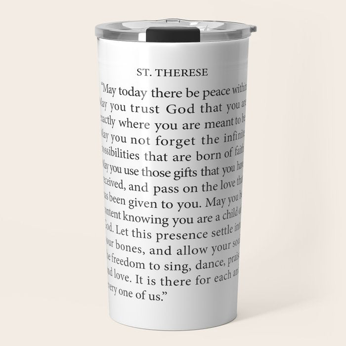 St. Therese Quote, May Today There Be Peace, Travel Mug