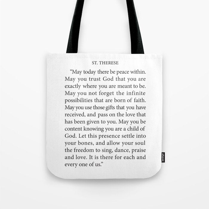 St. Therese Quote, May Today There Be Peace, Tote Bag
