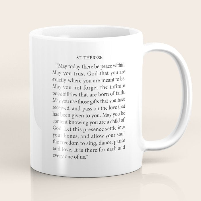 St. Therese Quote, May Today There Be Peace, Coffee Mug