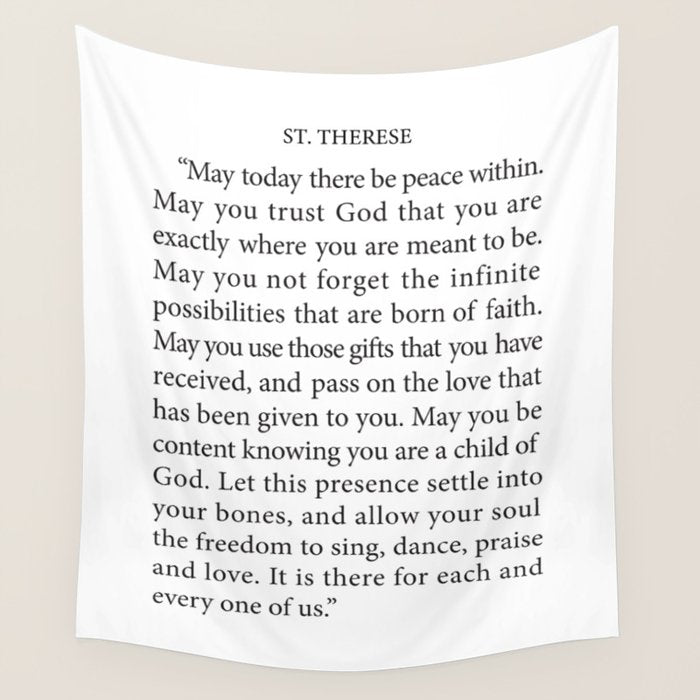 St. Therese Quote, May Today There Be Peace, Wall Tapestry