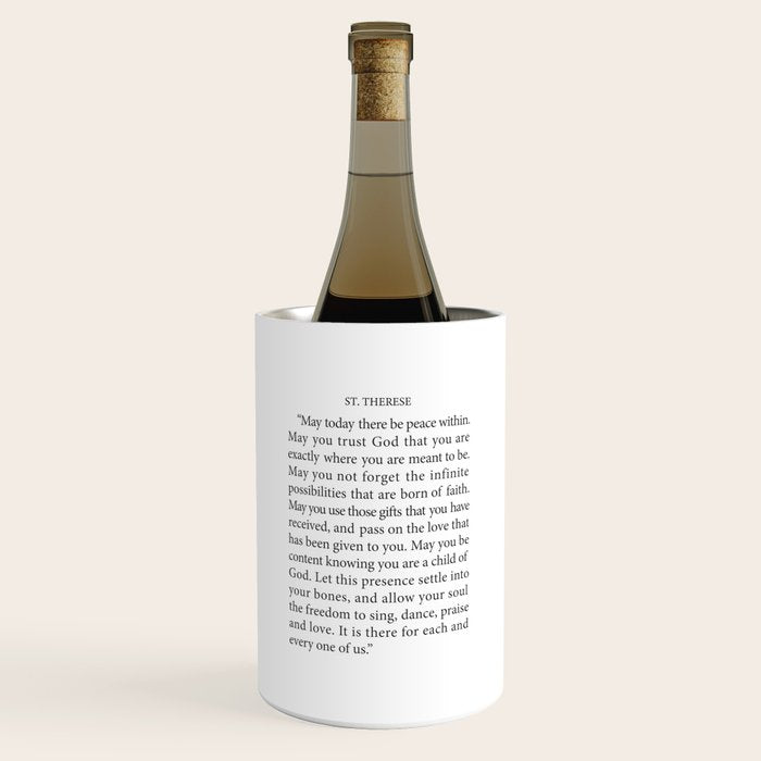 St. Therese Quote, May Today There Be Peace, Wine Chiller