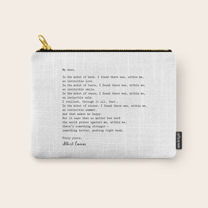 Albert Camus Quote - My Dear In The Midst Of Hate I Found Carry All Pouch