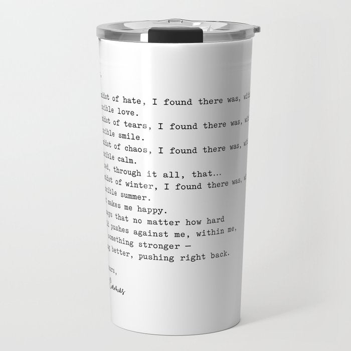 Albert Camus Quote - My Dear In The Midst Of Hate I Found Travel Mug